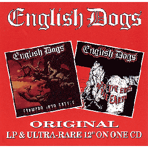 English Dogs 'To The Ends Of The Earth + Forward To The Battle' CD